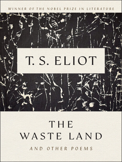 Title details for The Waste Land and Other Poems by T. S. Eliot - Wait list